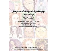 Jungian Archetypal Psychology Made Easy: (We Promise)