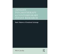 Jungian Psychotherapy and Contemporary Infant Research: Basic Patterns of Emotional Exchange