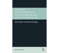 Jungian Psychotherapy and Contemporary Infant Research – Basic Patterns of Emotional Exchange