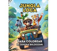 JUNGLA LOCA: Libro para colorear infantil: Animales de la selva en actividades divertidas | 34 dibujos + stickers | Para niños y niñas de 6 a 12 años