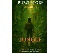 Jungle: 100 rainforest word-search puzzles for curious kids (PuzzleCore - Search)