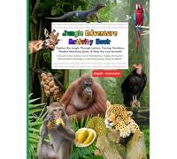 Jungle Adventure Activity Book: Explore the Jungle Through Letters, Tracing, Numbers, Shadow Matching Game, & Help the Lost Animals!