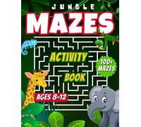 Jungle Adventure Activity Book for kids age 8-12 | Challenging Mazes for Smart Kids | With Fun Facts | More than 100 Mazes | 3 Difficulty Levels