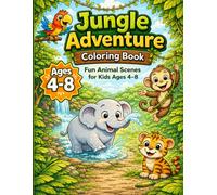Jungle Adventure Coloring Book: 40 Fun and Easy Animal Coloring Pages for Kids Ages 4-8