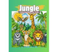 Jungle Adventures Coloring Book: Simple Coloring Pages for Kids with Jungle: Secrets of the Jungle Coloring Book