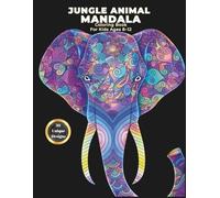 Jungle Animal Mandala Coloring Book for Kids Ages 8-12: 30 Unique Designs, Single-Sided Pages for Comfortable Coloring, with Fun Facts About Jungle ... Little Steps - Theme Adventures Series)