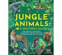 Jungle Animals: A Spotters Guide