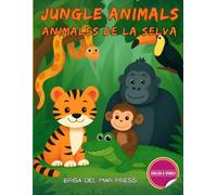 Jungle Animals / Animales de la Selva: Bilingual Early Learning Activity Book for Kids Ages 3-10 (Spanish For Kids Coloring Book Series)
