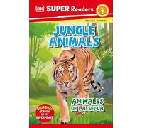 Jungle Animals / Animales de la selva (DK Super Readers, Level 1)