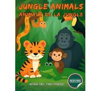 Jungle Animals / Animaux de la Jungle: Bilingual Early Learning Activity Book for Kids Ages 3-10 (French For Kids Coloring Book Series)