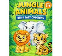 Jungle Animals Big & Easy Coloring Book: 35 Cute and Simple Jungle Animals Coloring Pages for Kids Ages 3-6 | Big Bold Outlines for Easy Coloring and ... Coloring Book Series for Kids Ages 3-6)