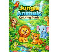 Jungle Animals Coloring Book: Fun and Educational Jungle Animal Coloring Pages for Kids of All Ages