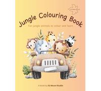 Jungle Animals Colouring Book for Kids Ages 3-5: Easy Safari Pictures for Toddlers and Preschoolers