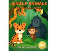 Jungle Animals / Dschungeltiere: Bilingual Early Learning Activity Book for Kids Ages 3-10 (German For Kids Coloring Book Series)