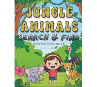 Jungle Animals Search & Find: Activity Book for Kids Ages 3-8 (Search & Find Adventures for Kids)