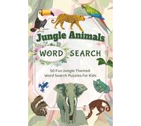 Jungle Animals Word Search Puzzle Book: Word Searches with Easy to Read Print about Animals, Nature, Plants and More | 6x9 inches, 100 pages | 50 ... Adventures Word Search Puzzle Books for Kids)