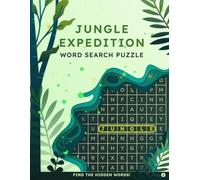 Jungle Expedition: A Themed Word Search Puzzle Book for Adults | 90 Mindful Puzzles for Stress Relief, Relaxation, and a Fun Brain Workout