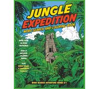 Jungle Expedition Word Search and Coloring Book: A Thrilling Jungle-Themed Puzzle Adventure with Word Searches, Coloring Pages, Mazes & Crossword ... lovers! (Word Search Adventure Series)