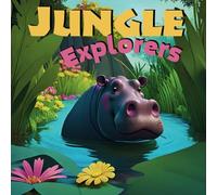 Jungle Explorer: A Roar-some Safari Adventure with with Fun Facts, Beautiful Illustrations, and Delightful Stories | For Young Readers 3 - 8 Years ... - Discovering Creatures in the Wild)