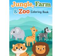 Jungle , Farm & Zoo Coloring Book: Fun & Easy Coloring for Little Hands