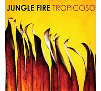 Jungle Fire - Tropicoso