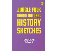 Jungle Folk: Indian Natural History Sketches