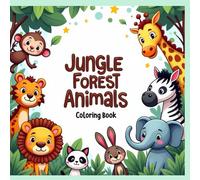 Jungle & Forest Animals Coloring Book: 30 Fun and Easy Animal Pages for Kids