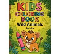 Jungle Friends: A Wild Animal Coloring Adventure: Explore the Animal Kingdom with Fun Illustrations for Kids Ages 3-6