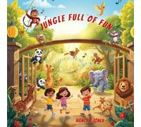 Jungle Full of Fun: A Zoo Day Dance Adventure (The Wild & Wonder Adventures)