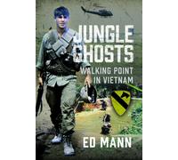 Jungle Ghosts : Walking Point in Vietnam