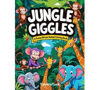 Jungle Giggles - A Funny African Animal Coloring Book