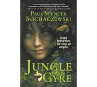Jungle Gyre: An Angry Borneo Princess, Eco-Revenge, and Wild Justice (Borneo Trilogy)