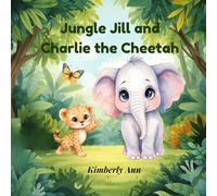 Jungle Jill and Charlie the Cheetah (Jungle Jill’s Alphabet Adventures)