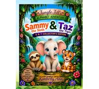 Jungle Jill's Alphabet Adventures: Sammy the Sloth & Taz the Tiger: S & T Collector's Edition