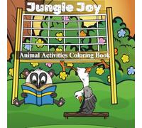 Jungle Joy: Animal Activity Coloring Book
