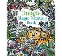 Jungle Magic Painting Book: 1 (Magic Painting Books)