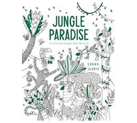 Jungle Paradise: A Colouring Escape Into the Wild: A Coloring Escape into the Wild