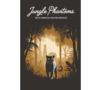 Jungle Phantoms: South American Cryptids Revealed