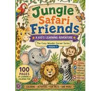 Jungle Safari Friends A Kid's Learning Adventure: The Cozy Wonder Corner Series -Volume1