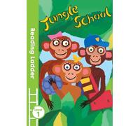 Jungle School: A Reading Ladder Level 1 Story of Animals for Beginner Readers