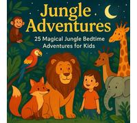 Jungle Tales of Wisdom - 30 Moral Stories for Kids: Inspiring Adventures of Honesty, Kindness, Friendship & Bravery