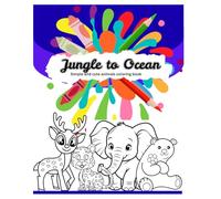Jungle to Ocean: Simple and Cute Animals Coloring Book