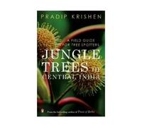 Jungle Trees of Central India-A Field Guide for Tree Spotters
