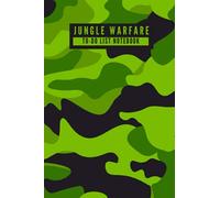 Jungle Warfare - Green To Do List Notebook: Army Green Military Camouflage Pattern To Do Checklist Planner Notepad to Efficiently Organize & Tackle ... with Priority - [120 Pages, Matte Finish]