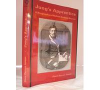 Jung's Apprentice: A Biography of Helton Godwin Baynes