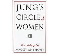 Jung's Circle of Women: The Valkyries (Jung on the Hudson Books)