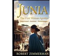 Junia: The Female Apostle Who Defied Tradition and Ignited a Movement (The Sent Ones)