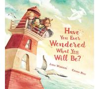 Junia Wonders Have You Ever Wondered What You Will Be? Hardback Book Junia Wonders Multicolor