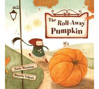 Junia Wonders The Roll-Away Pumpkin (Paperback) Roll-Away