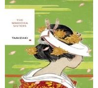 Junichiro Tanizaki The Makioka Sisters (Vintage Classics Japanese Series) Paperback Book Junichiro Tanizaki Multicolor